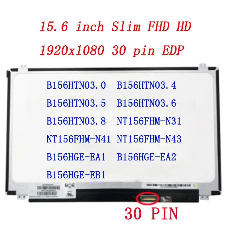 15 6-дюймовый ЖК-экран NT156FHM-N41 NT156FHM N41 N31 B156HTN03.0 B156HTN03.4 B156HTN03.5 B156HTN03.8 N156HEG-EAB * 6 |