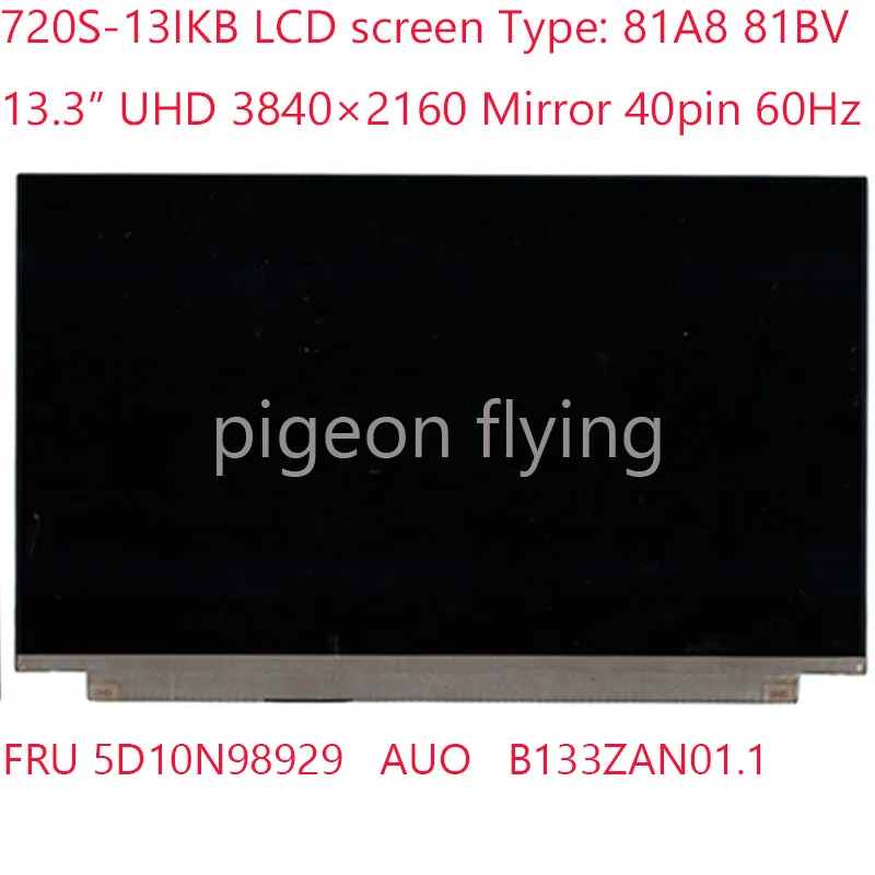 

B133ZAN01.1 720S-13IKB LCD screen For ideapad 720S-13IKB 81A8 81BV 5D10N98929 AUO 13.3” UHD Mirror 40pin 60Hz 100% Test OK