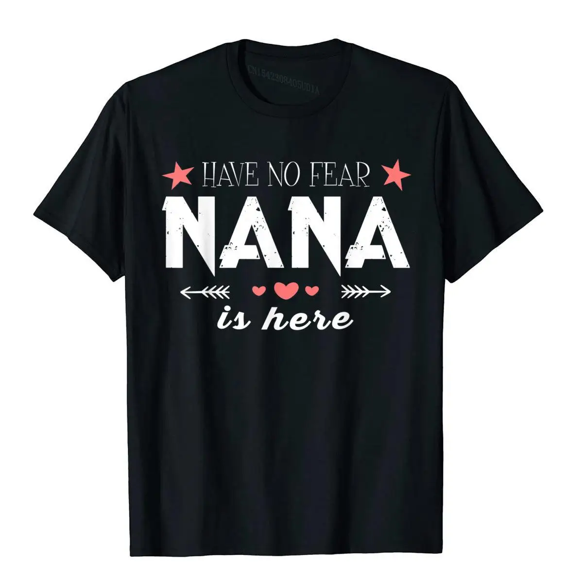 Have No Fear Nana Is Here T Shirt Nana T Shirt__A11666black