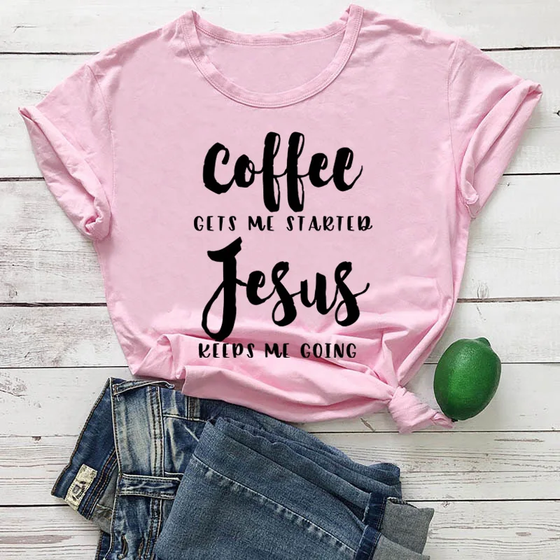 Футболка с надписью «coffee Gets Me Started Jesus», религиозная одежда, Стильная хлопковая футболка, забавный стих из Христианской Библии, графитная одежда, Топ - Цвет: pink tee black text