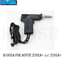 B1002A. B1003A Aoyue Vacuum Desoldeerpomp Soldeer Sucker Gun Desolderen Accessoires Voor 474A +,701A +,474A + +,701A + + 2702A + 2703A