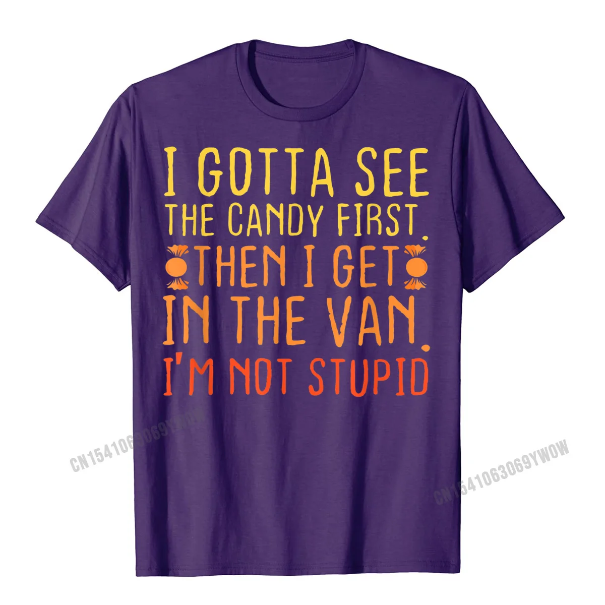 Leisure T Shirt Brand New Round Neck Cool Short Sleeve All Cotton Men's T-shirts Fashionable Tee-Shirt Wholesale I Gotta See The Candy First. Im Not Stupid Creepy Adult T-Shirt__688 purple