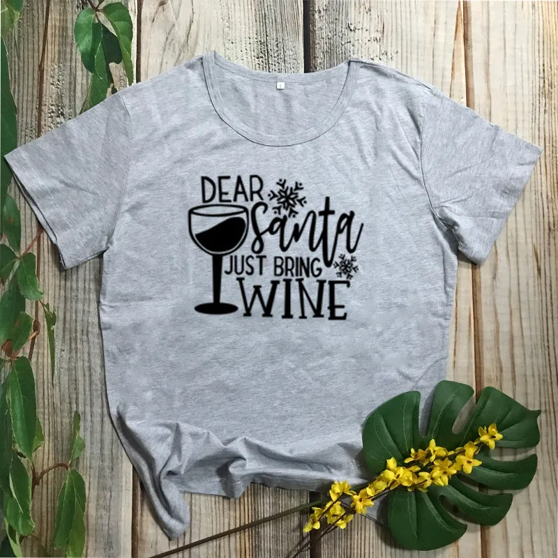 Dear Just Santa Bring Wine Drink, Рождественская Женская одежда, Хлопковая женская красная футболка с круглым вырезом, модная футболка Harajuku с коротким рукавом - Цвет: Серый