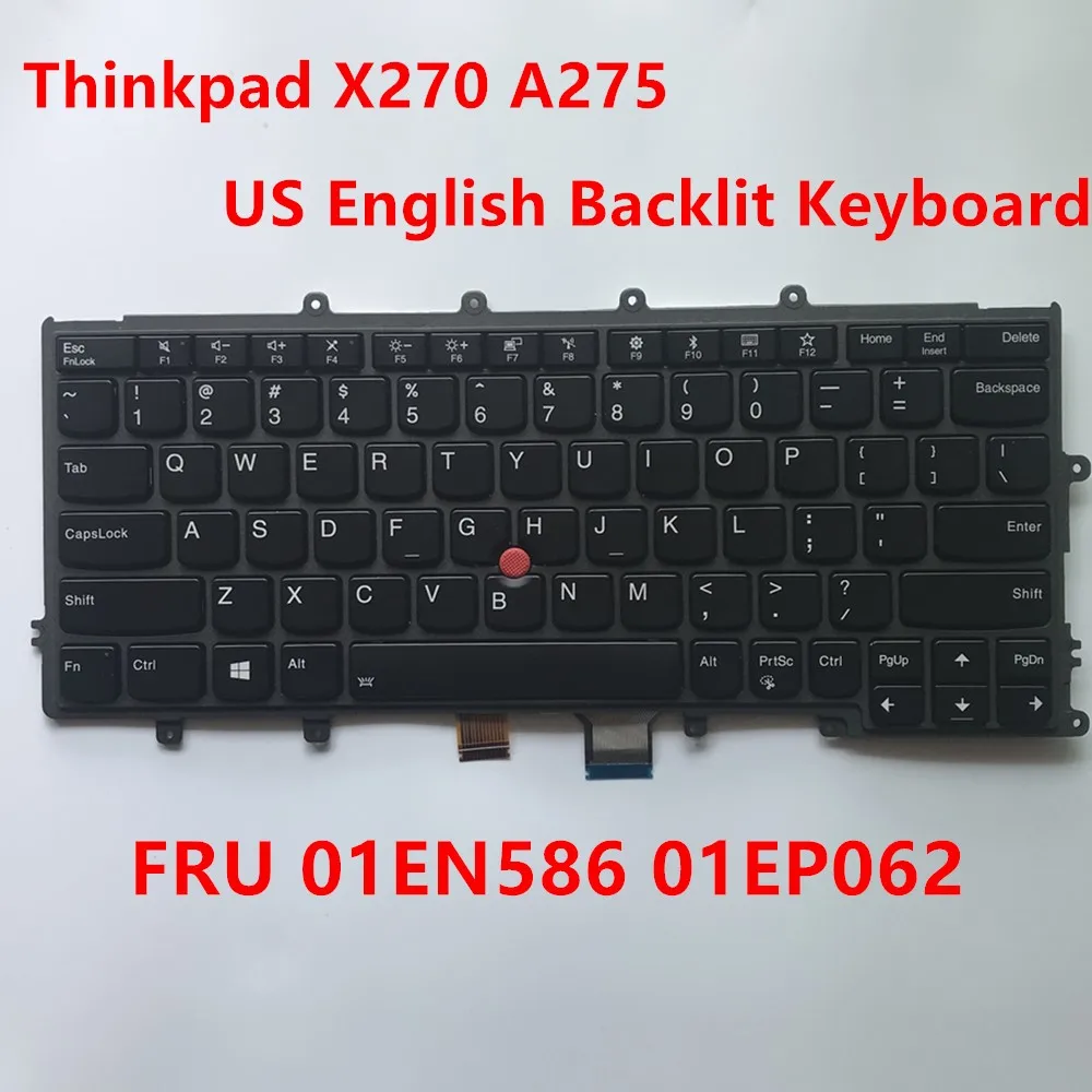 

New Original US English Backlight keyboard For Lenovo Thinkpad X270 A275 Laptop Backlight Teclado FRU 01EN586 01EP062