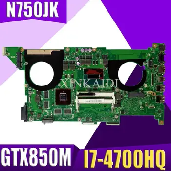 

XinKaidi N750JK/N750JV Laptop motherboard for ASUS N750JK N750JV N750J N750 Test original mainboard I7-4700HQ GTX850M