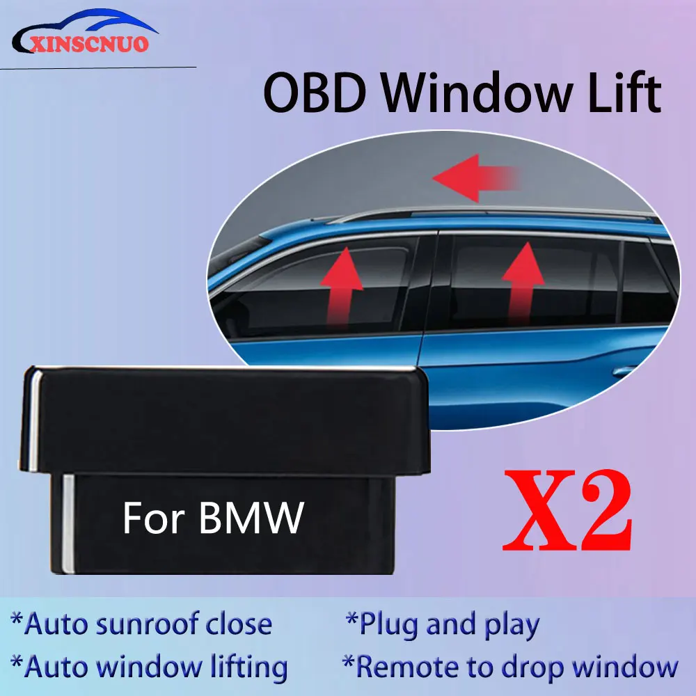 

OBD Auto Car Windows Closer lift For BMW X2 2017 2018 2019 Vehicle Glass Door Sunroof Opening Closing Module System