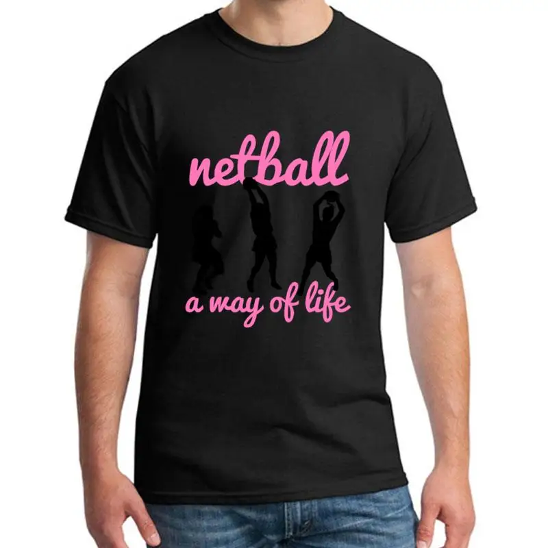

printed Netball A Way Of Life t shirt for men and women fitted Novelty summer women t shirt tee black Tee top