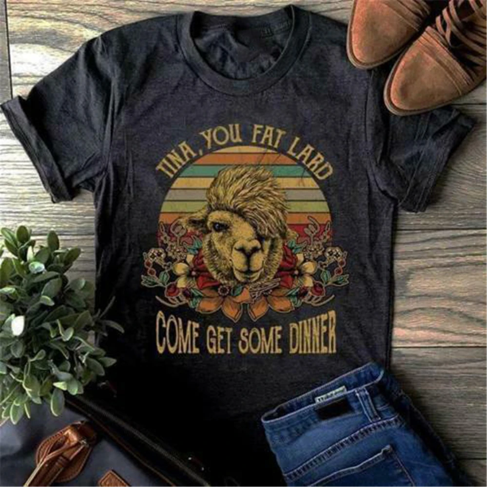 Tina You Fat Lard Come Got Some Dinner винтажная Ретро забавная Футболка мужская S-3Xl женская