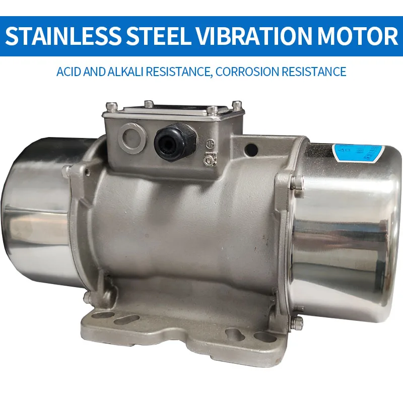 

Stainless steel vibration motor is widely used in various food and chemical machinery