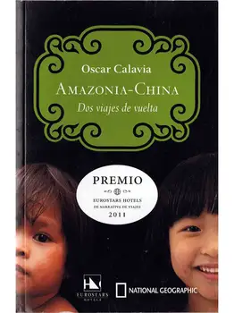 

Amazonia-China. Two trips back-Oscar Calavia