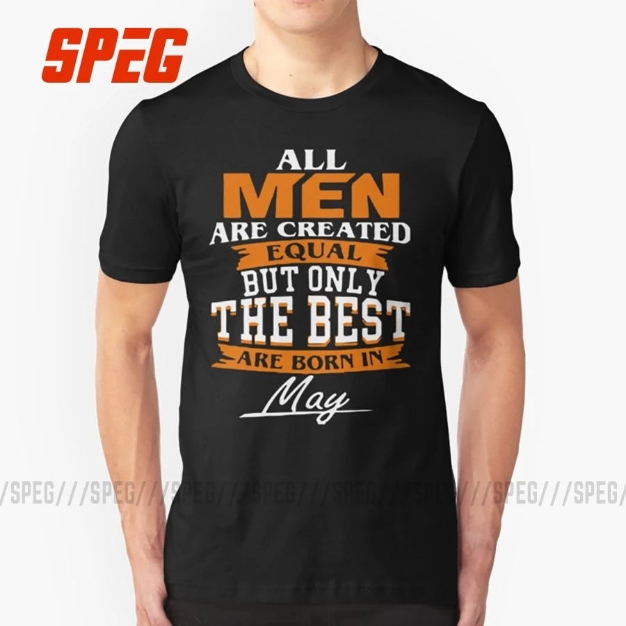 

Tee Tops 2017 Men the best are born in May Teenage O Neck Short SLeeve Sleeve Clothes Printed Adult T Shirts Birthday Gift