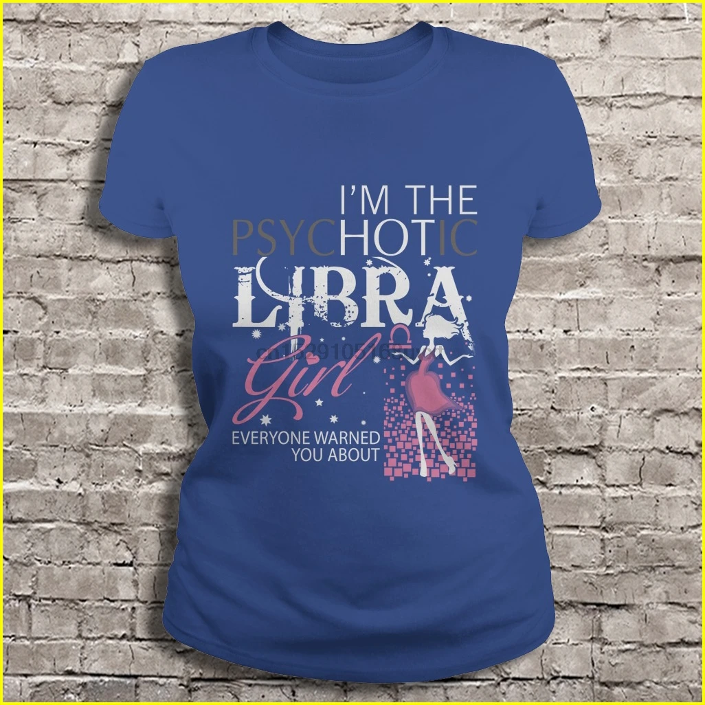 Мужская футболка I am the psychotic Libra girl все предупредили вас о женской футболке |