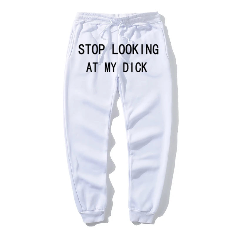 Мужские повседневные брюки с буквенным принтом мужские надписью Stop Looking At My Dick