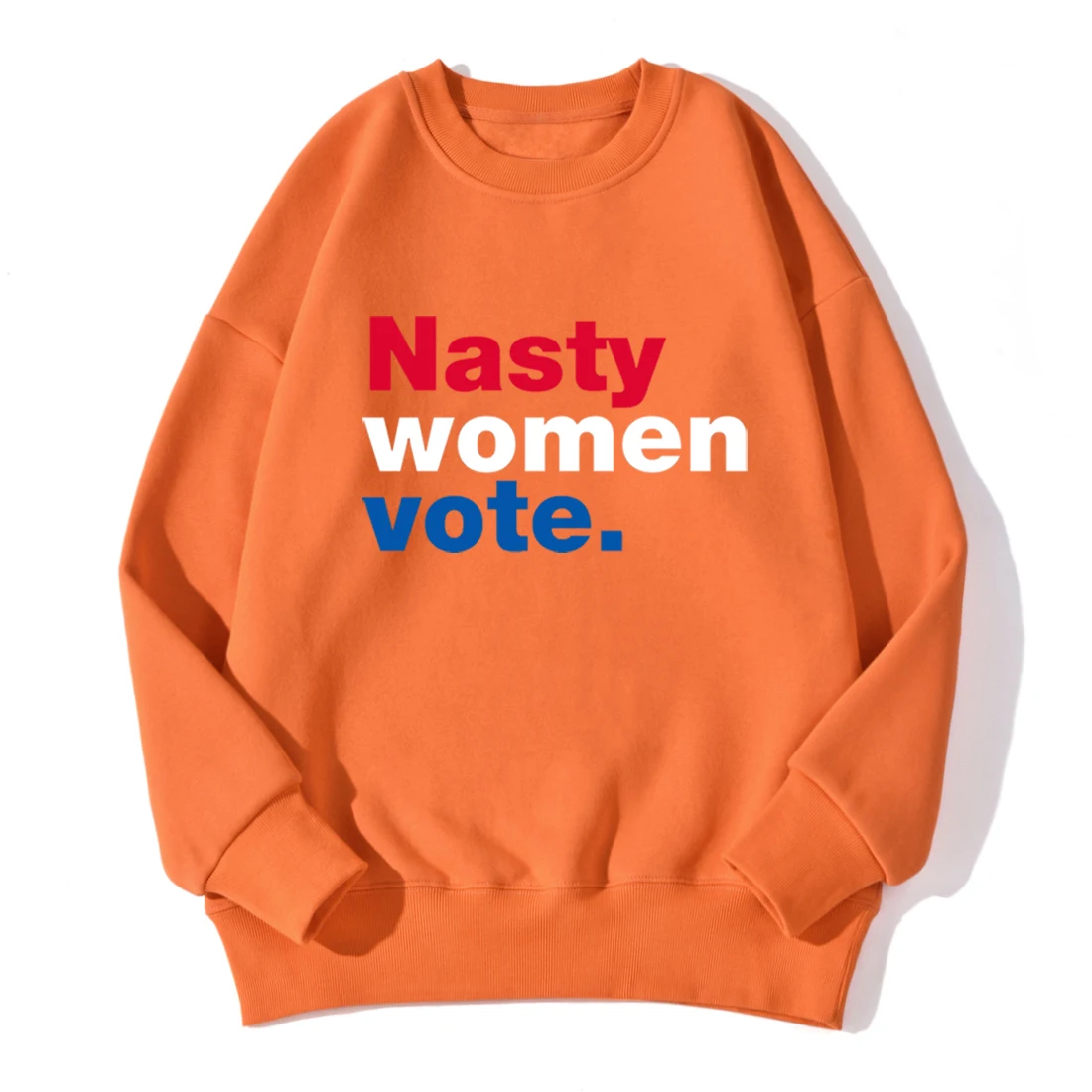 

Nasty Woman Vote Letter Print Sweatshirts 2020 New Arrival Women Fashion Autumn Winter Fleece Long Sleeve Warm Crewneck Pullover