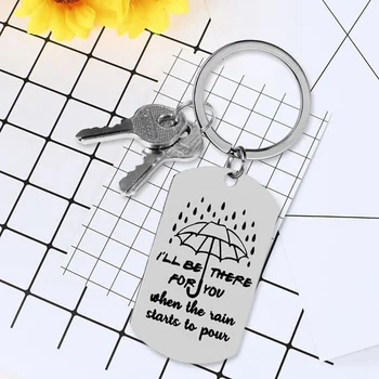 

I'll Be There For You When The Rain Starts To Pour Key Chains Couple Key Ring Women Men Car Bag Pendant Accessories
