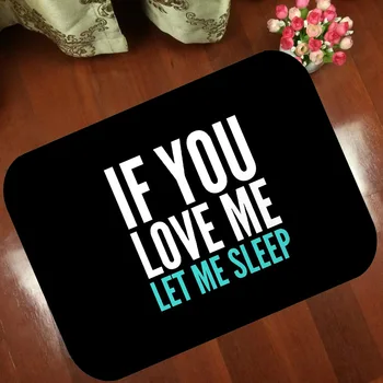 

Floor Mats Anti Slip Mat Cartoon word scrip if you love me let me sleep Printed Pattern Carpet Rug for Bathroom Door Living Room