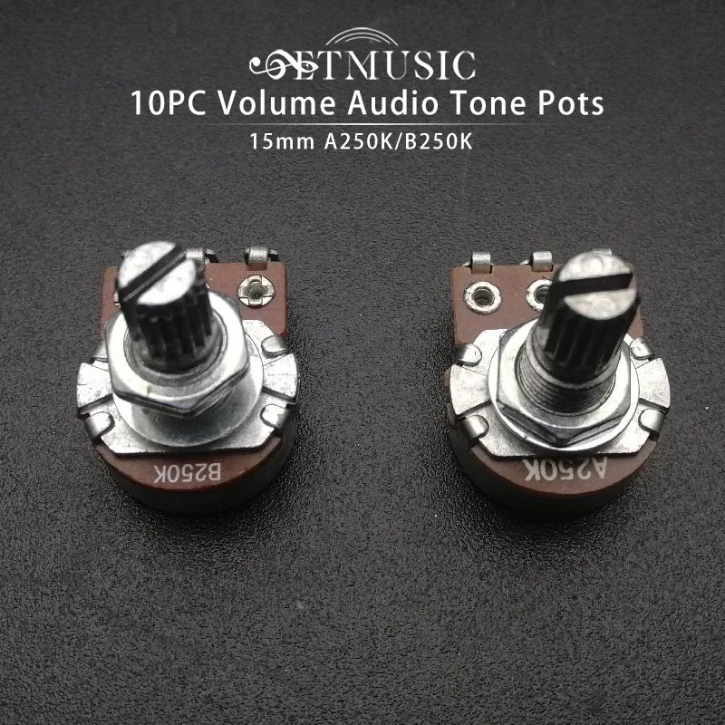 

10Pcs A250K/B250K 15mm ELectric Bass Guitar Volume Tone Pots Audio Tone Switch Potentiometer