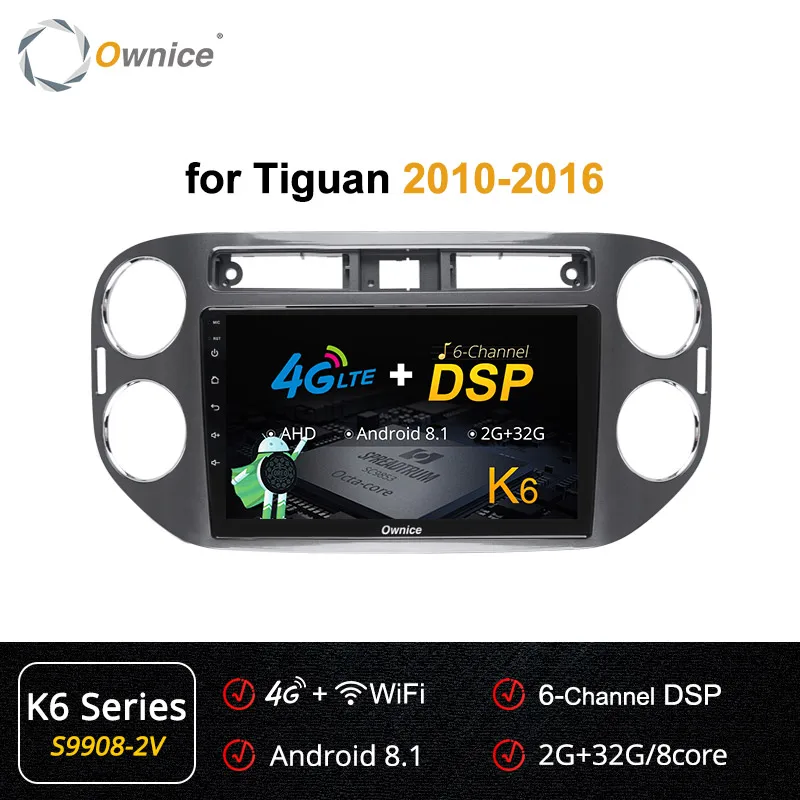 S9908-2 K6 Ownice Android 9,0 Octa 8 core автомобильный радиоприемник gps Navi k3 k5 k6 для Volkswagen Tiguan 2010 2011 2012 2013 4 аппарат не привязан к оператору сотовой связи SPDIF - Цвет: S9908-2 K6