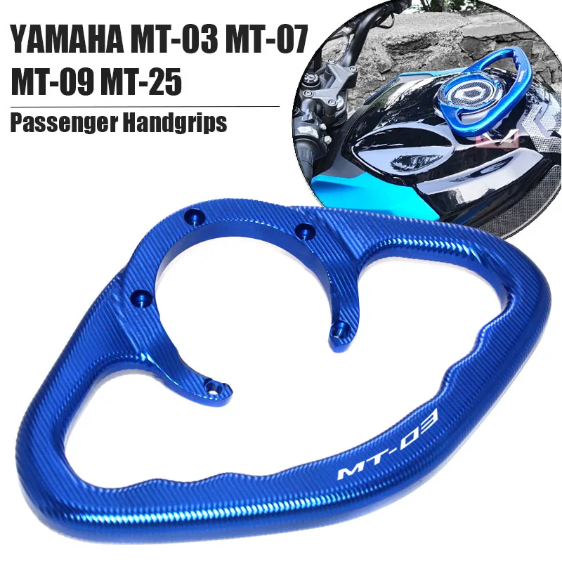 

For YAMAHA MT-07 MT-03 MT-09 MT-25 MT 03 07 09 25 MT09 MT03 Motorcycle CNC Passenger Handgrips Tank Grab Bar Handles Armrest