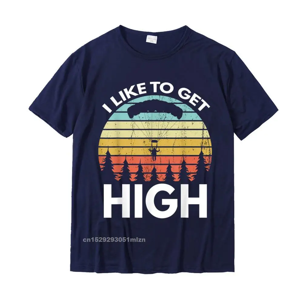  Men Tshirts Classic Design Tees All Cotton Crew Neck Short Sleeve Camisa Tops T Shirt Mother Day Free Shipping I Like To Get High Funny Parachuting Skydiver T-Shirt__3289 navy