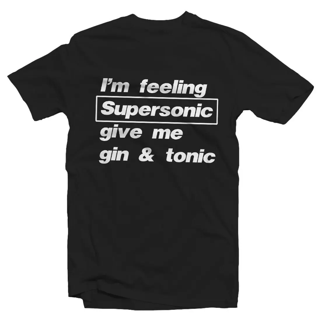 Im Feeling Supersonic Donami Gin And Tonic T-Shirt Unisex