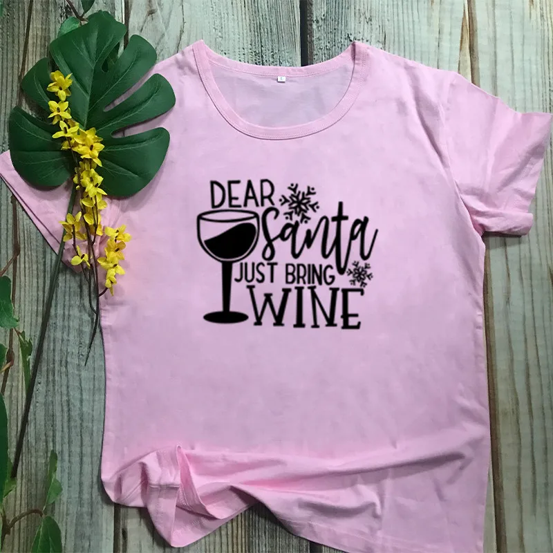 Dear Just Santa Bring Wine Drink, Рождественская Женская одежда, Хлопковая женская красная футболка с круглым вырезом, модная футболка Harajuku с коротким рукавом - Цвет: Розовый