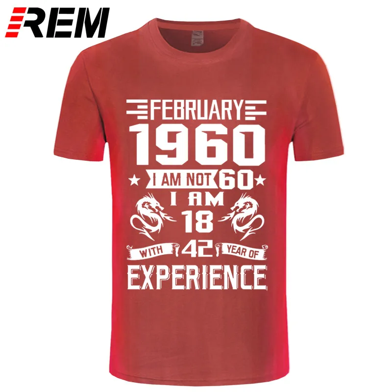 REM 1960 NOVEMBER I'm NOT 60 IAM 18 с 42 летним опытом футболка мужская мода