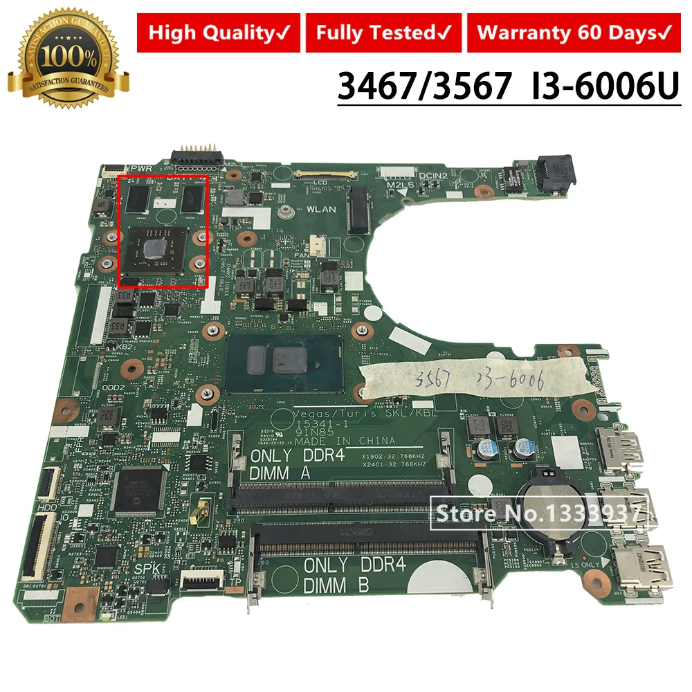 

CN-0XT2G4 0XT2G4 XT2G4 FOR DELL Inspiron 15 3567 3467 Laptop motherboard With SR2UW I3-6006U cpu 15341-1 91N85 mainboard