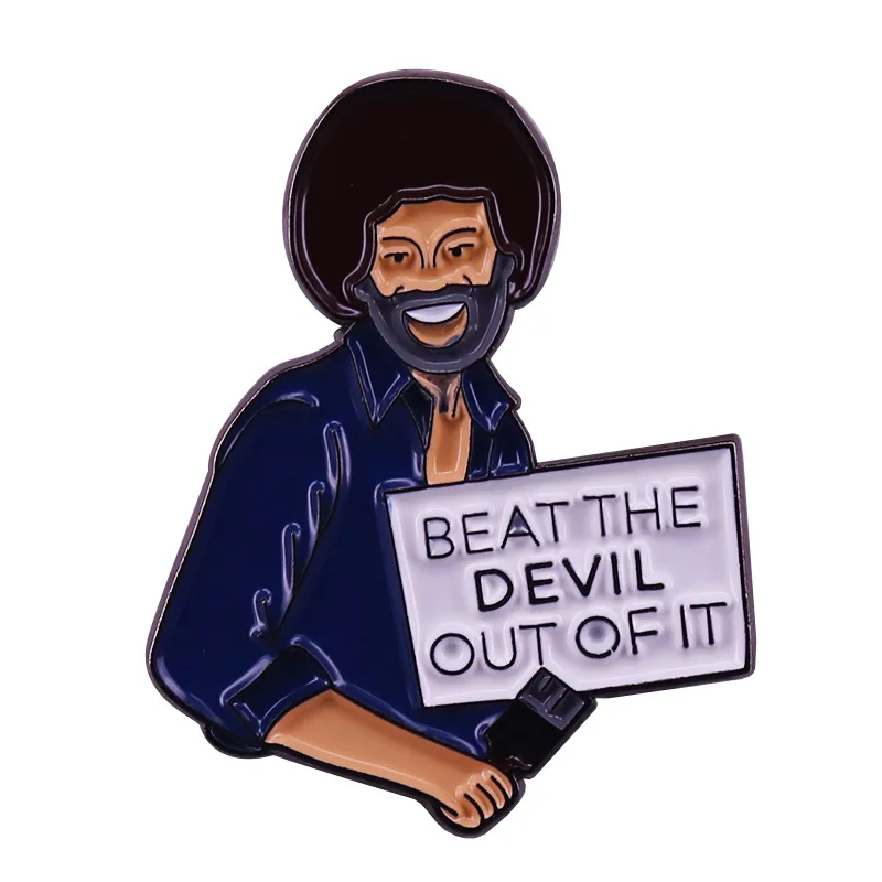 Battez Le Diable Broche De Peintre En Email Bob Ross Meme Citation Prenez Simplement Votre Pinceau Et La Joie De Peindre Aliexpress