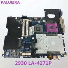 PALUBEIRA ноутбук материнская плата для Acer aspire 2930 серии LA-4271P DDR2 MBART02001 MB. ART02.001 материнская плата все функции, указанные в полной мере Tes