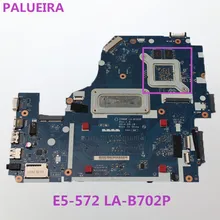 PALUBEIRA Z5WAW LA-B702P NBMQ011001 NB. MQ011.001 ноутбук материнская плата для Acer aspire E5-572 основная плата с видеокартой чип