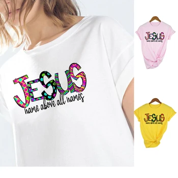 

Jesus Name Above All Names Print Summer T Shirt Streetwear Christian Faith Aesthetic Graphic Tees Women White Top Vintage Tumblr