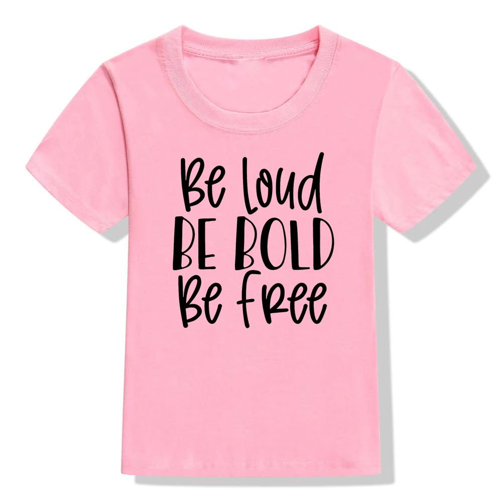 Be Loud/Детская футболка с надписью Be Bold Be Free футболки с короткими рукавами для маленьких мальчиков и девочек летние детские повседневные модные футболки, топы