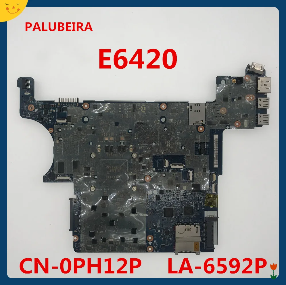 Материнская плата ddrbeira PH12P 0PH12P CN-0PH12P для Dell Latitude E6420 материнская PAL51 LA-6592P с