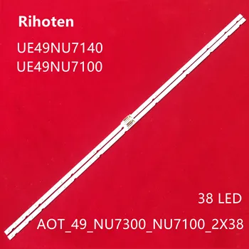

LED Backlight strip 38LED for Samsung 49"TV UE49NU7140U UE49NU7100U AOT_49_NU7300_NU7100_2X38_