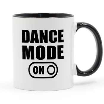 

Dance Mode On Coffee Mug Ceramic Cup Color Handle Colour Inside Gifts 11oz