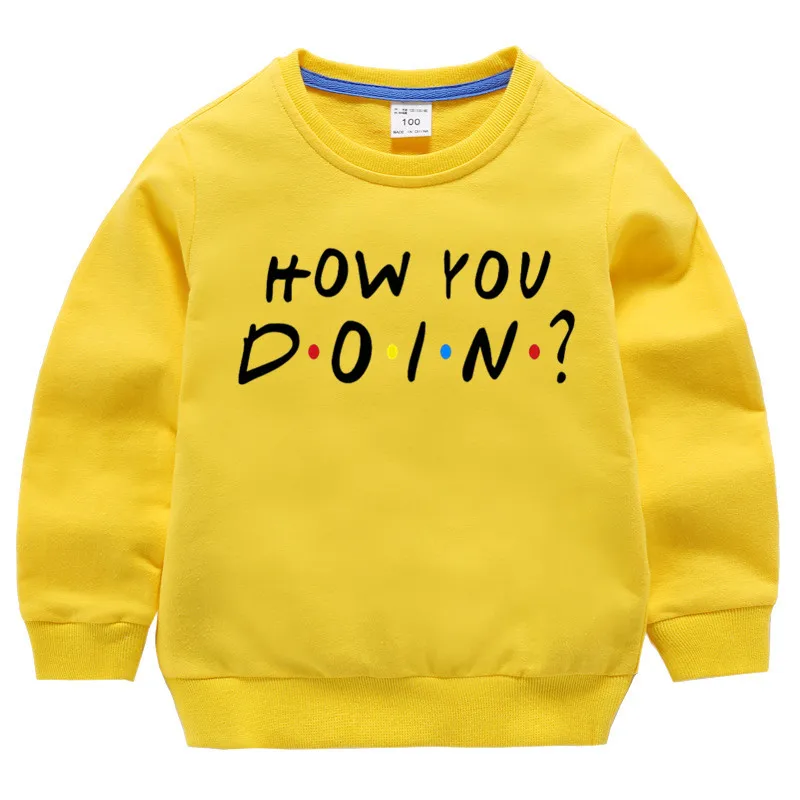 T19-yellow Детские хлопковые толстовки с капюшоном с принтом «Friends How You Doing», хлопковый пуловер для девочек, топы для маленьких мальчиков, осенняя одежда - Цвет: T19-yellow