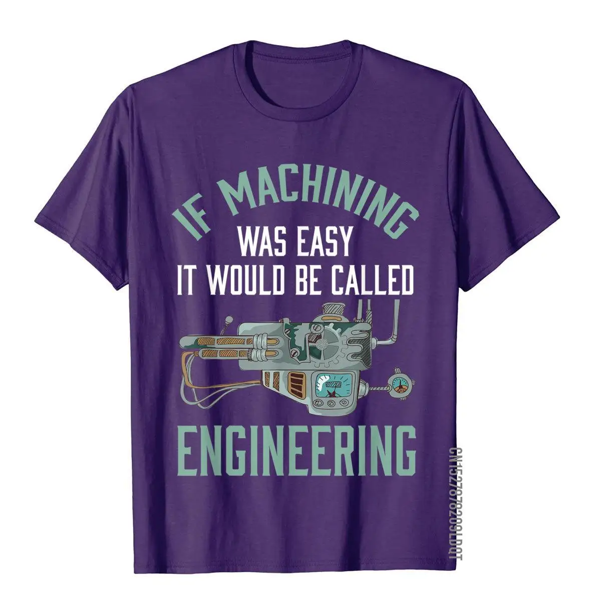 Machinist Shirt Funny Joke Humor CNC Machinist Gift T-Shirt__B11036purple