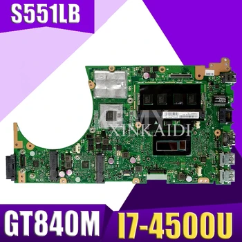 

XinKaidi S551LB Laptop motherboard for ASUS S551LB S551LN S551LD S551L Test original mainboard 4G RAM I7-4500U GT840M-2G