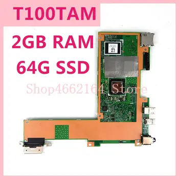 

T100TAM motherboard 64GB SSD 2GB RAM T100TAM Mainboard For ASUS T100TAM Laptop motherboard T100TAM notebook motherboard Tested