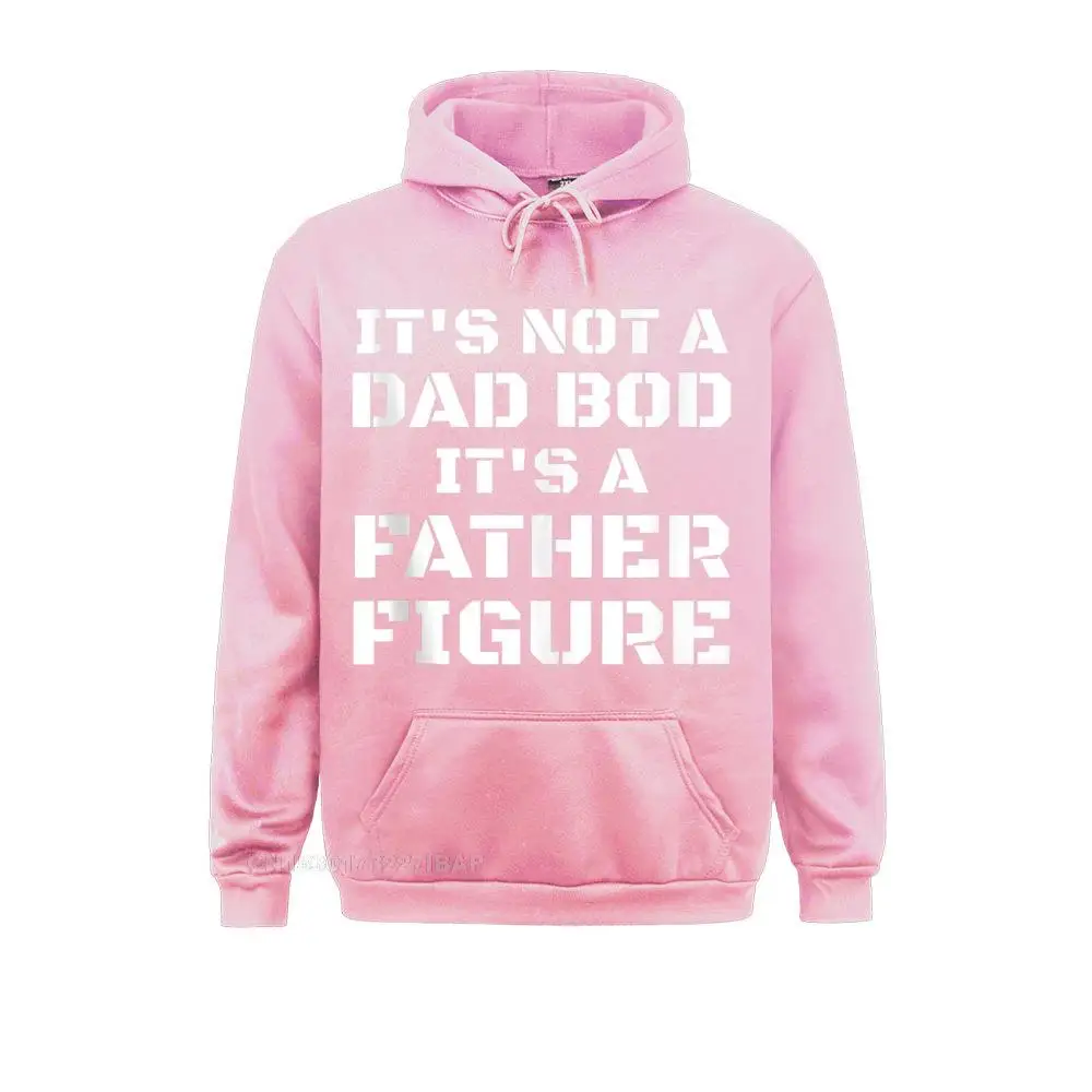 Mens Its Not A Dad Bod Its A Father Figure Fathers Day Funny Hoodie Novelty Hoodies Classic Boy Sweatshirts Customized Clothes