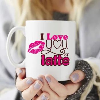 

I Love You A Latte Mugs Coffee Mug Ceramic Tea Cups Friend Gift Wine Milk Beer Novelty Birthday Gifts
