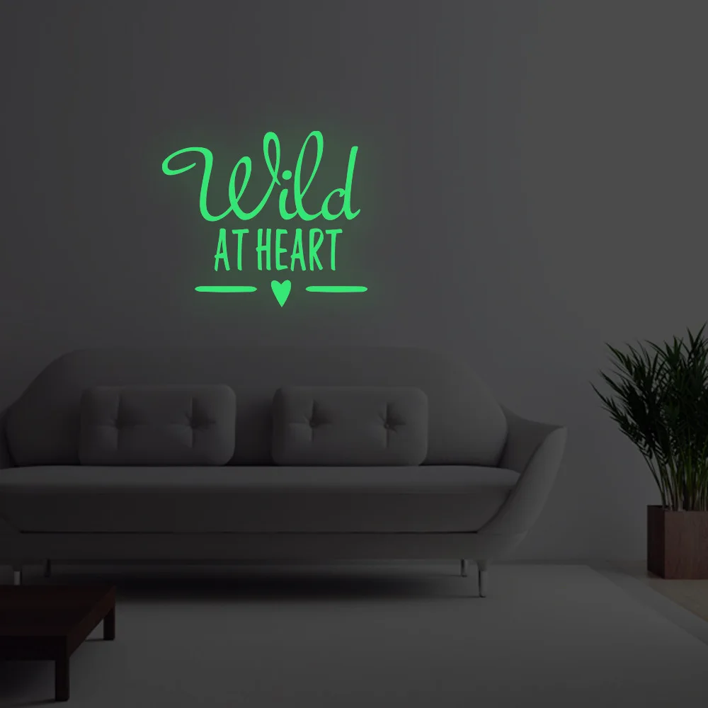 WILD AT HEART вдохновляющие английские цитаты Светящиеся Настенные наклейки
