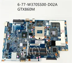 6 71 W3S50 D02A 6 77 W370SS00 D02A pour clevo K660E K760E W370S ordinateur portable carte mère PGA947 GTX860M HM87 100% travaux d'essai 