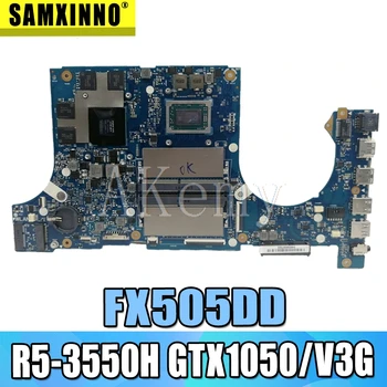 

Akemy FX505DD Motherboard For ASUS TUF Gaming FX505D FX505DT FX505DD 15.6 inch Mainboard R5-3550H GTX 1050/ V3G