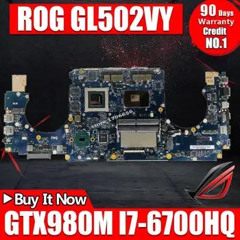 

GL502VY Laptop motherboard I7-6700HQ GTX980M/4GB For Asus GL502 GL502V GL502VY Test mainboard GL502VY motherboard test 100% ok