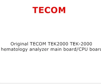 

Original TECOM TEK2000 TEK-2000 hematology analyzer main board/CPU board