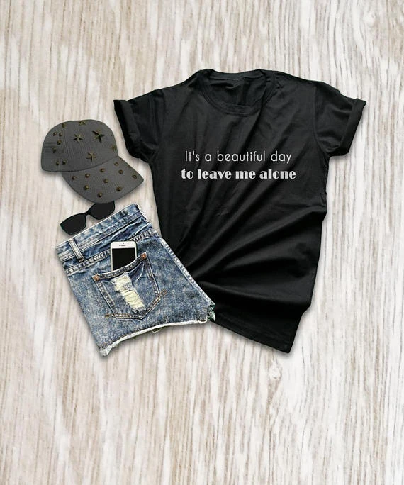 Красивая футболка с надписью It's a beautiful day to leave me alone забавная greys хипстерские
