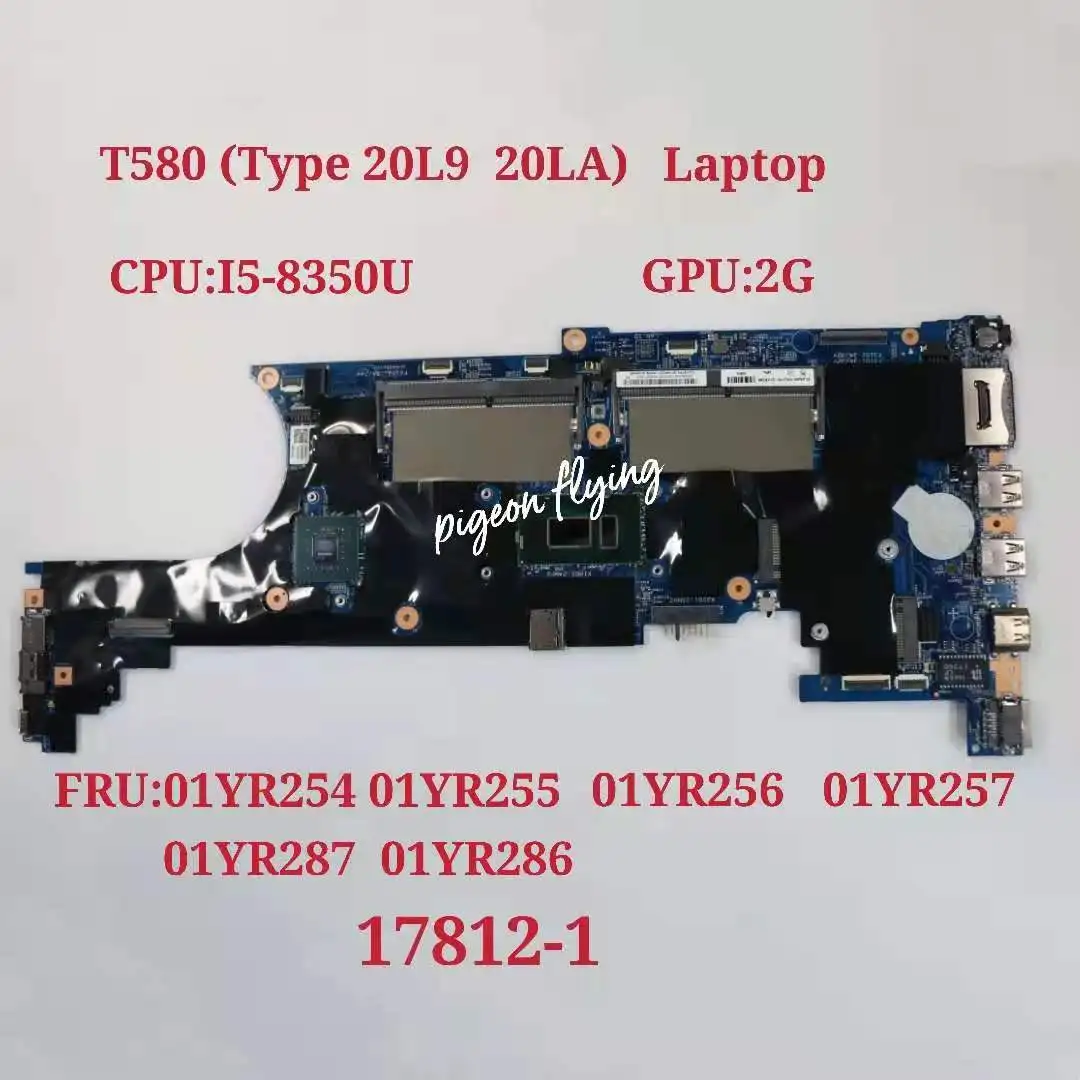 Для Thinkpad T580 P52S Материнская плата ноутбука Процессор: I5-8350U DDR4 17812-1 FRU 01YR255 01YR254 01YR256