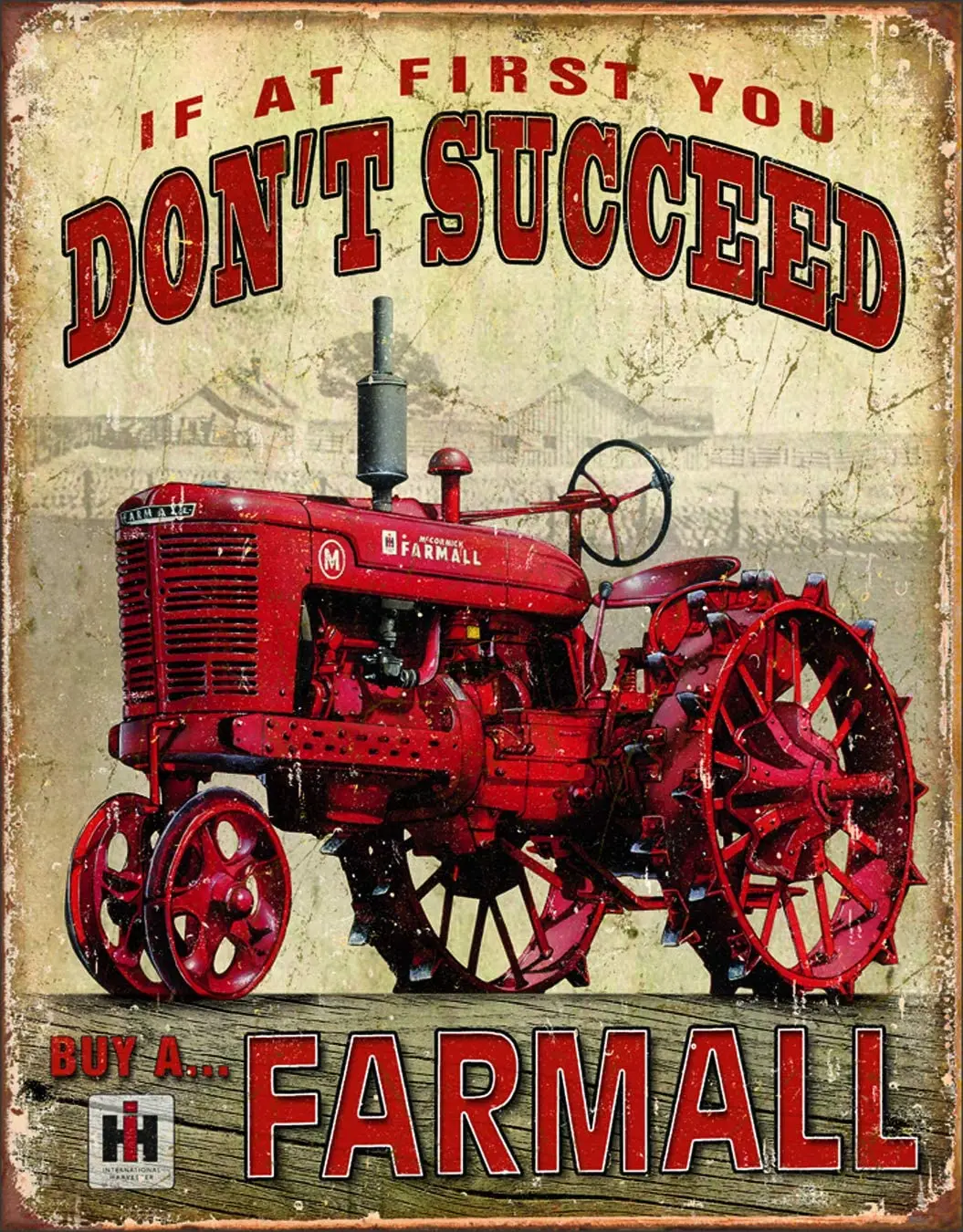 

Desperate Enterprises If at First You Don't Succeed, But A Farmall Tin Sign